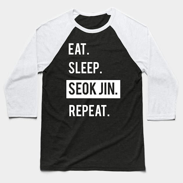 EAT. SLEEP. SEOK JIN. REPEAT. KPOP. BTS. BANGTAN BOYS. Baseball T-Shirt by familycuteycom